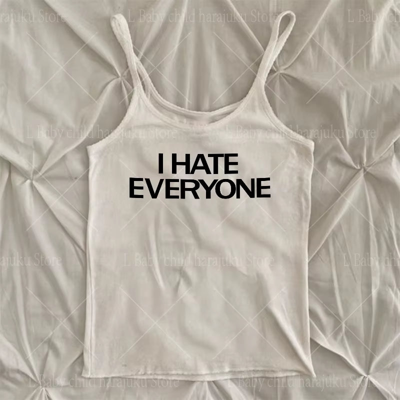 I HATE EVERYONE Print Gothic Tank Tops Summer Fashion Chic Slim Aesthetic Top Punk Woman Clothing Vests Streetwear Y2K 2000S Tee