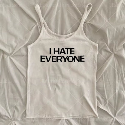 I HATE EVERYONE Print Gothic Tank Tops Summer Fashion Chic Slim Aesthetic Top Punk Woman Clothing Vests Streetwear Y2K 2000S Tee